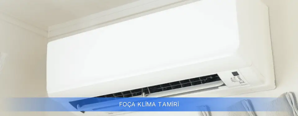 Foça İlçemi Klima Tamiri